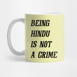 Being Hindu Is Not A Crime (Black) Mug